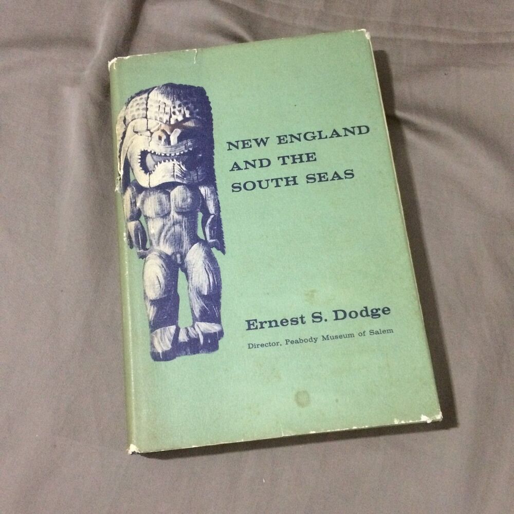 New England And The South Seas Ernest S Dodge 1965 Vintage History Hardcover DJ